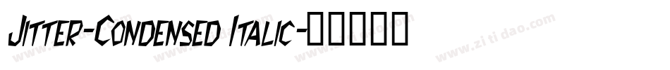 Jitter-Condensed Italic字体转换
